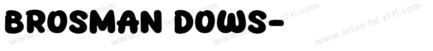 Brosman Dows字体转换